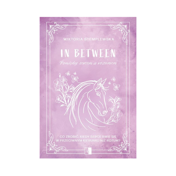 In Between. Pomiędzy sercem a rozumem