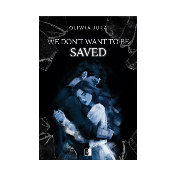 We Don’t Want to be Saved