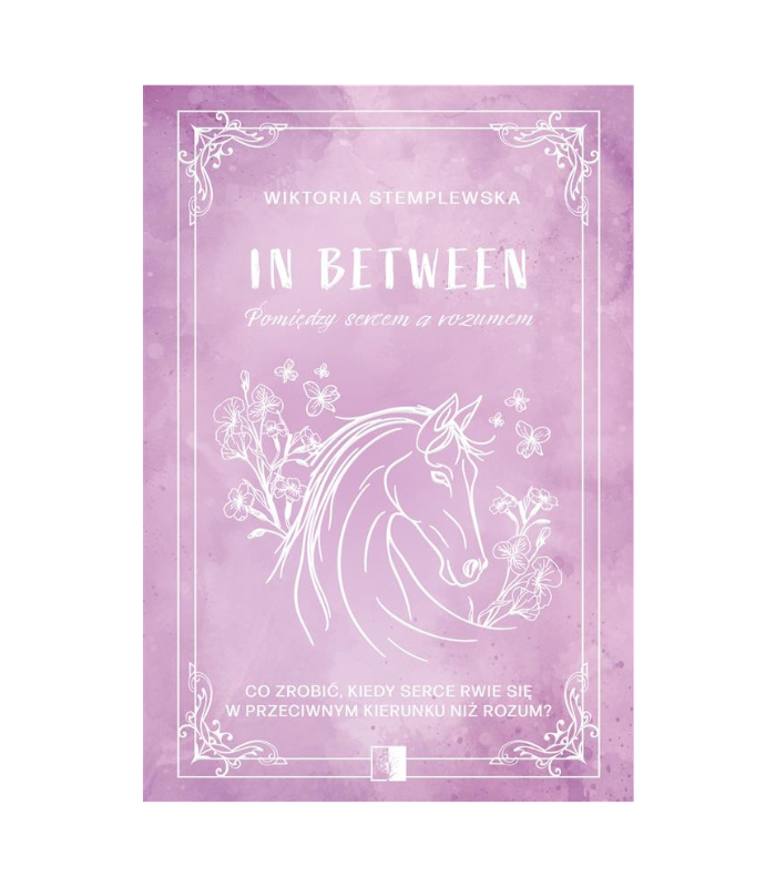 In Between. Pomiędzy sercem a rozumem + art