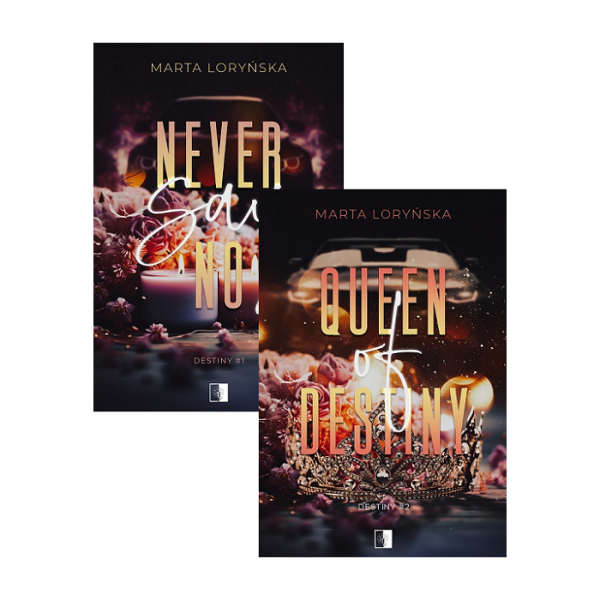 Never Say No + Queen Of Destiny
