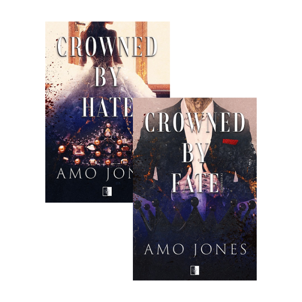 Crowned by Hate + Crowned by Fate